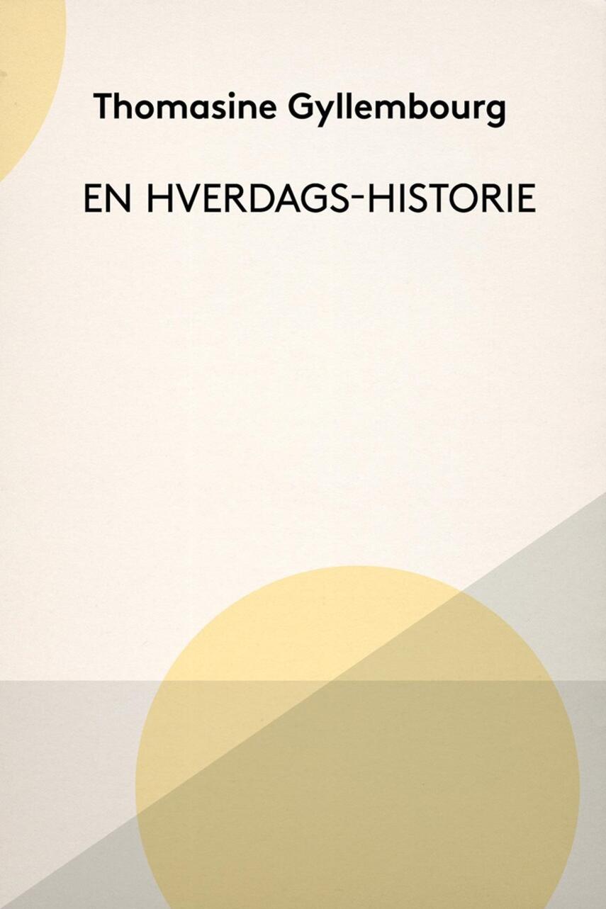 Thomasine Gyllembourg: En hverdags-historie