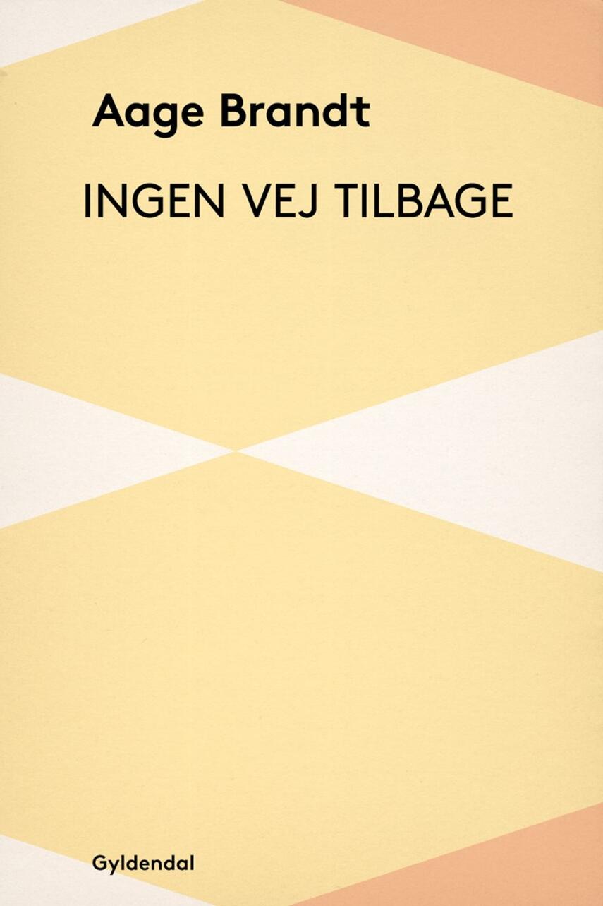 Aage Brandt: Ingen vej tilbage