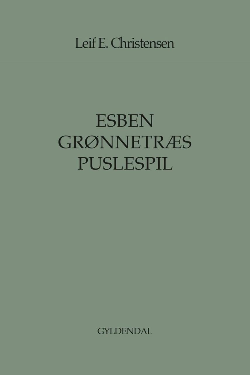 Leif E. Christensen (f. 1924): Esben Grønnetræs puslespil