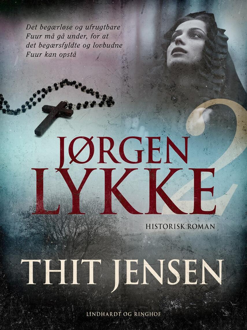 Thit Jensen (f. 1876): Jørgen Lykke : historisk roman. 2