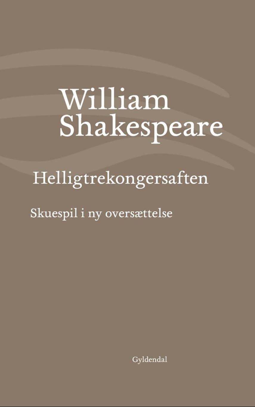 William Shakespeare: Helligtrekongersaften (Ved Niels Brunse)