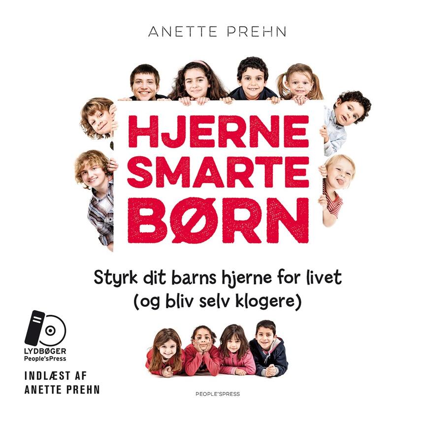Anette Prehn: Hjernesmarte børn : styrk dit barns hjerne for livet (og bliv selv klogere)
