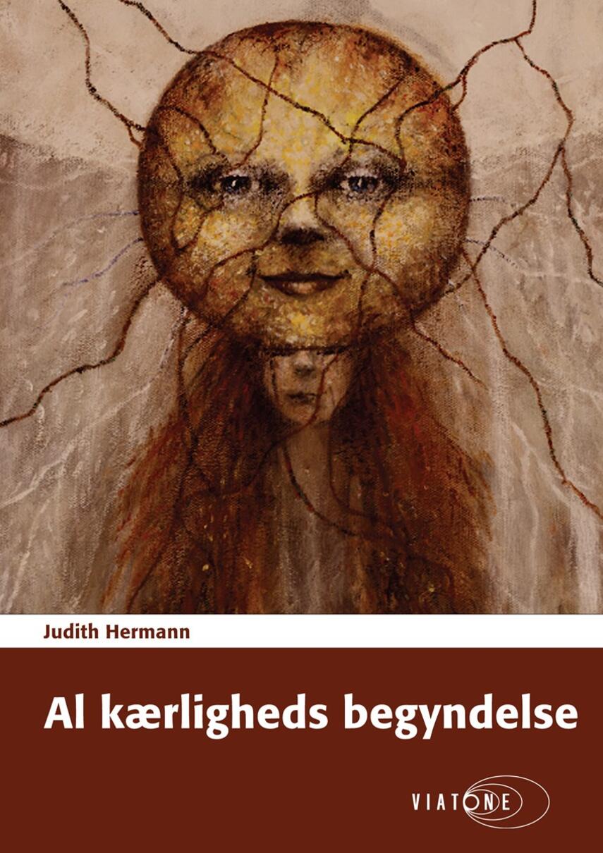 Judith Hermann (f. 1970): Al kærligheds begyndelse