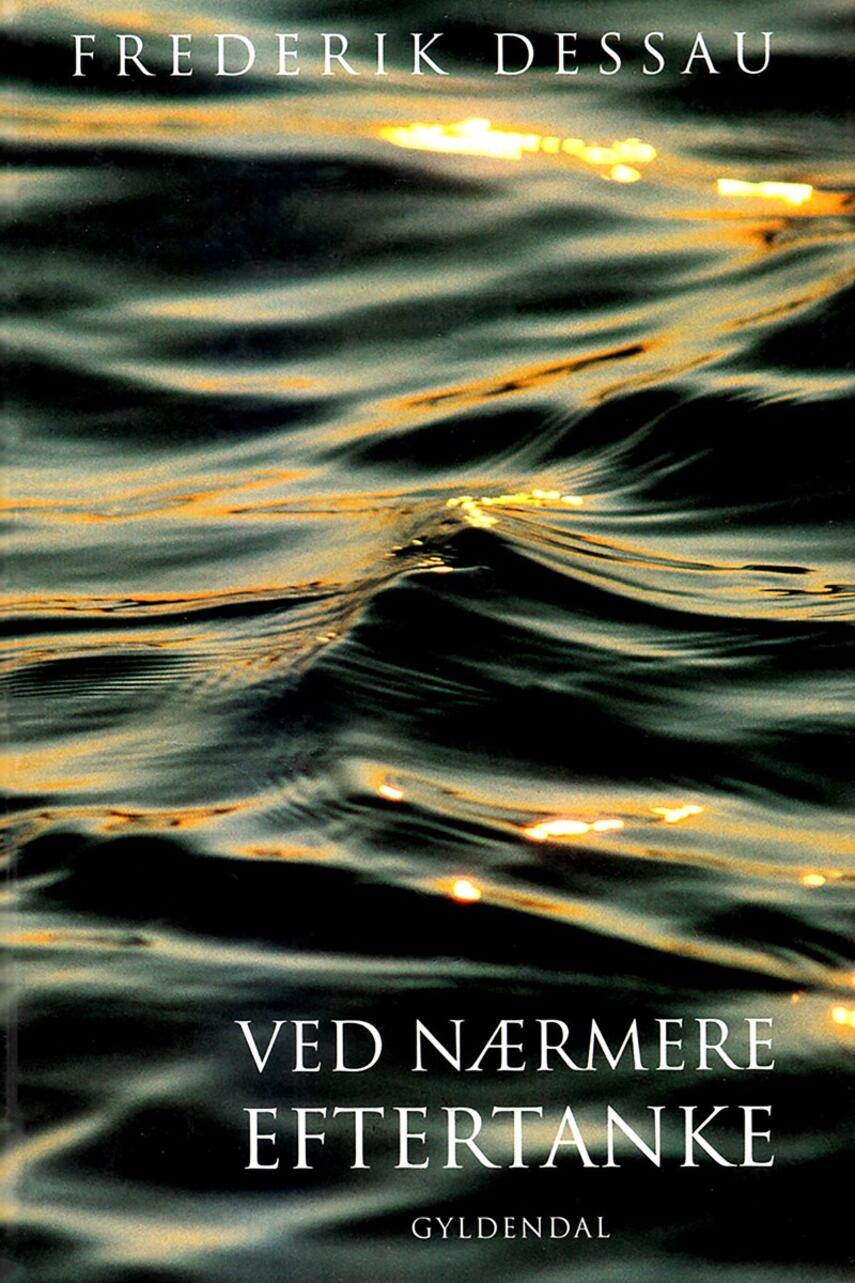 Frederik Dessau: Ved nærmere eftertanke