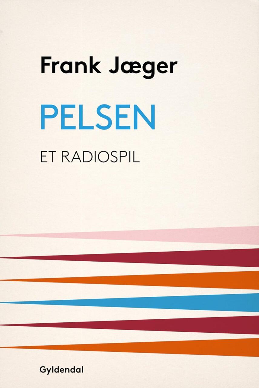 Frank Jæger: Pelsen : et radiospil