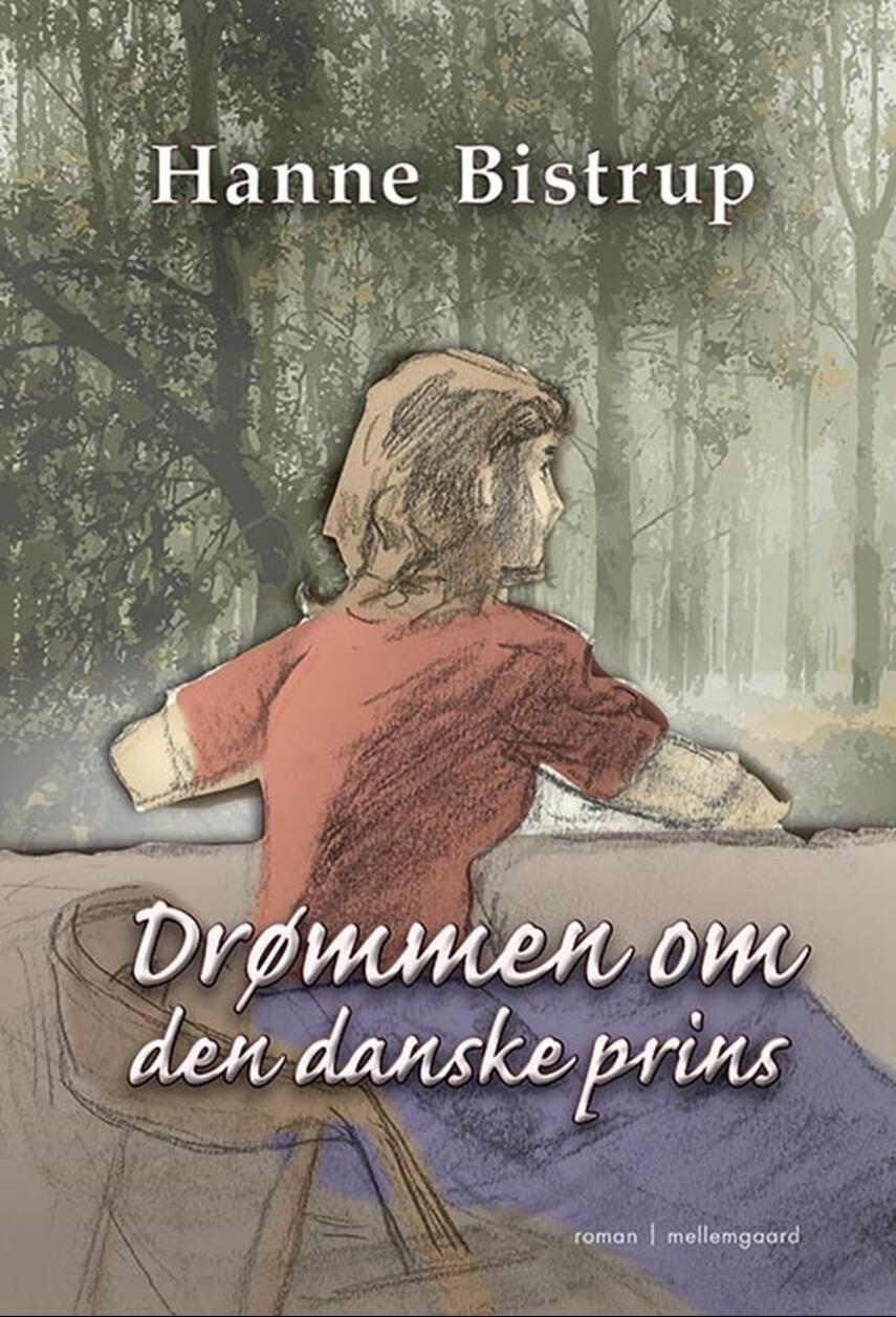 Hanne Bistrup: Drømmen om den danske prins : roman
