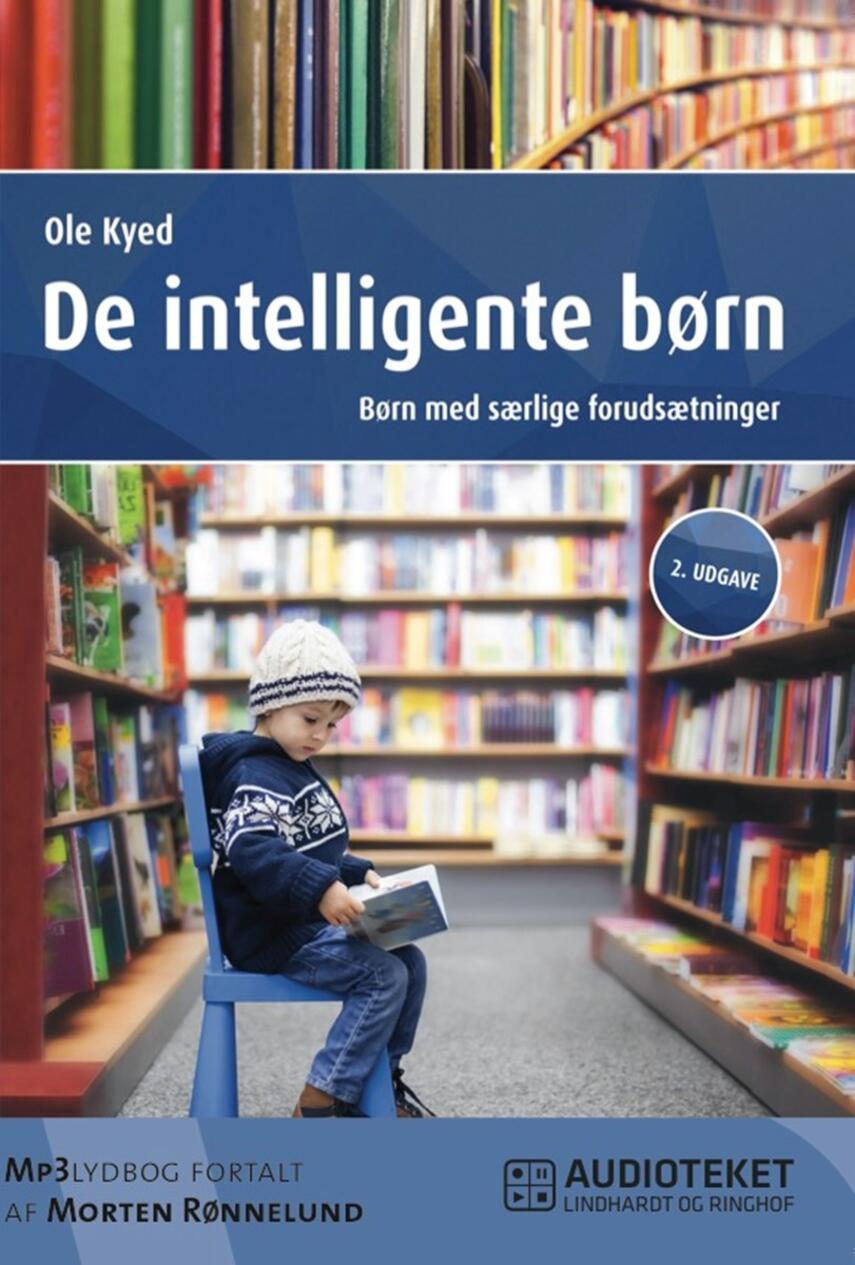 Ole Kyed: De intelligente børn : børn med særlige forudsætninger