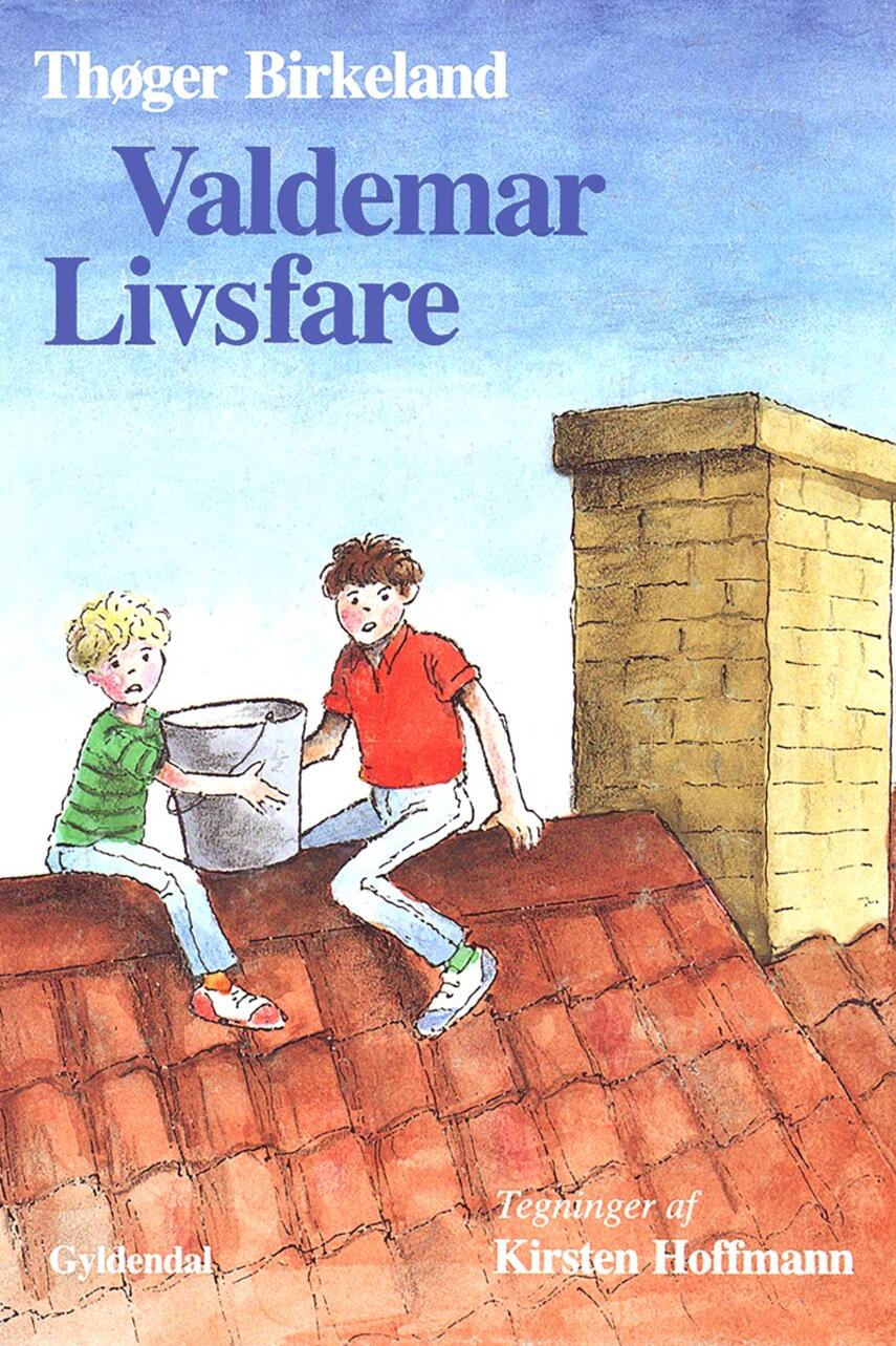 Thøger Birkeland: Valdemar Livsfare