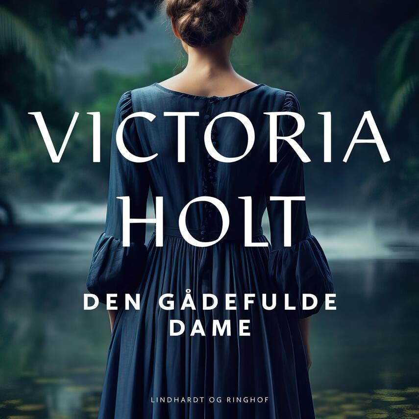 Victoria Holt: Den gådefulde dame
