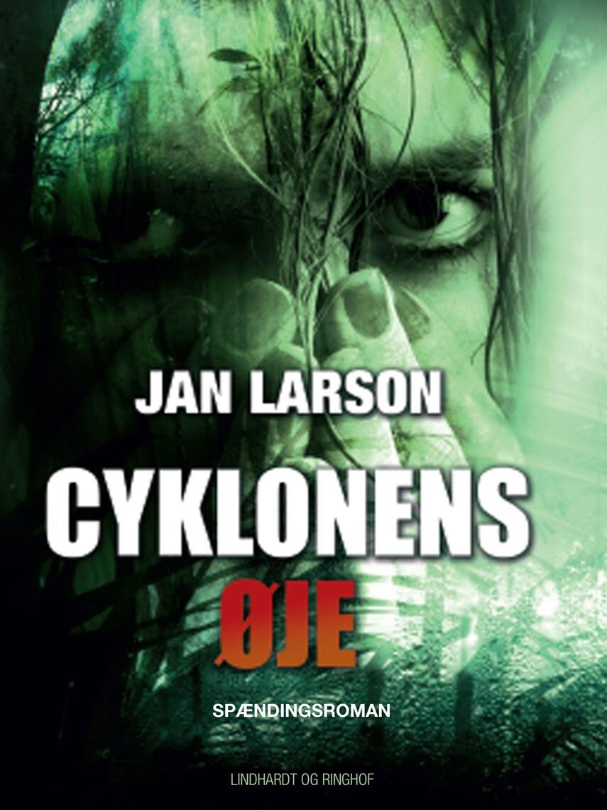 Jan Larson: Cyklonens øje : spændingsroman