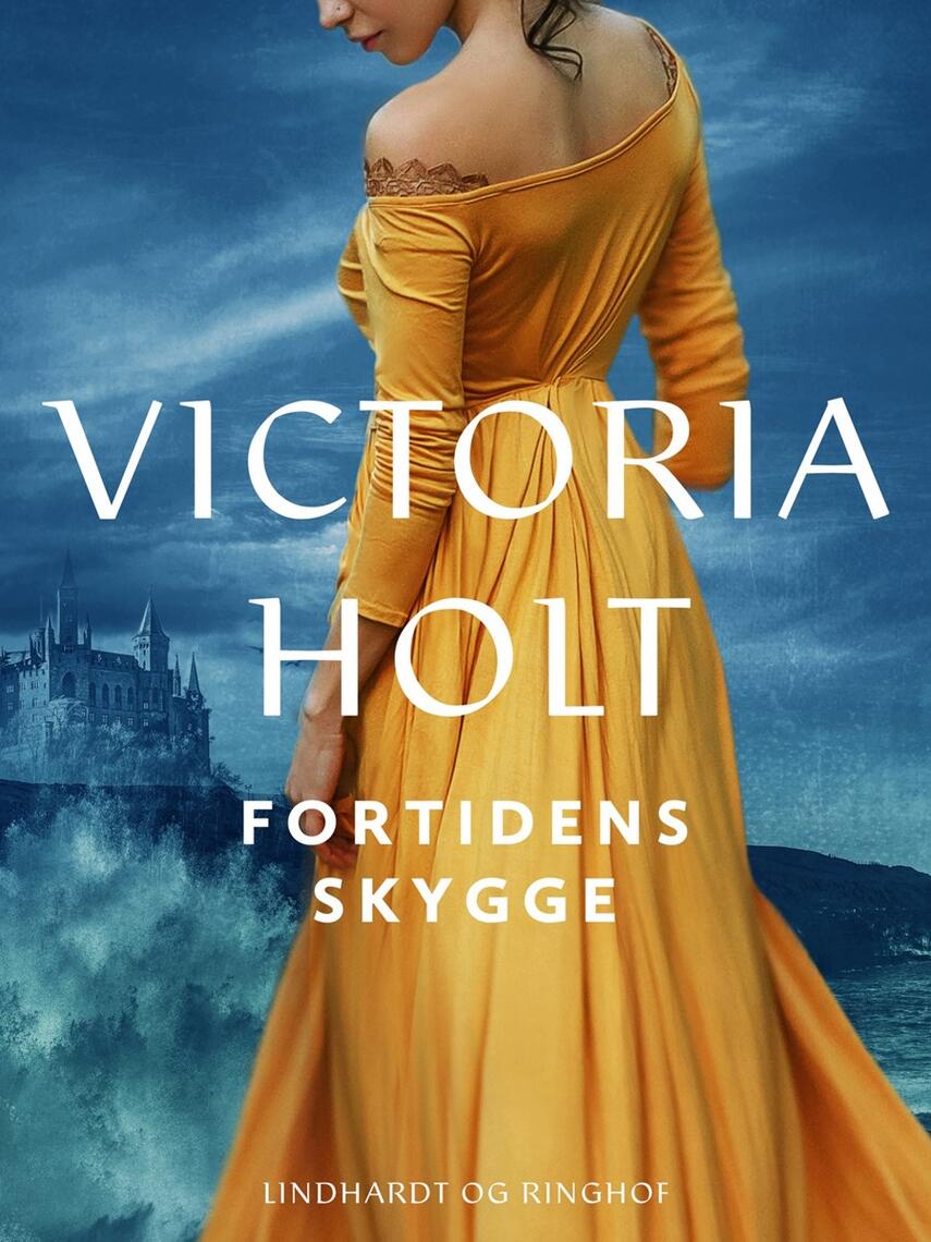 Victoria Holt: Fortidens skygge : roman