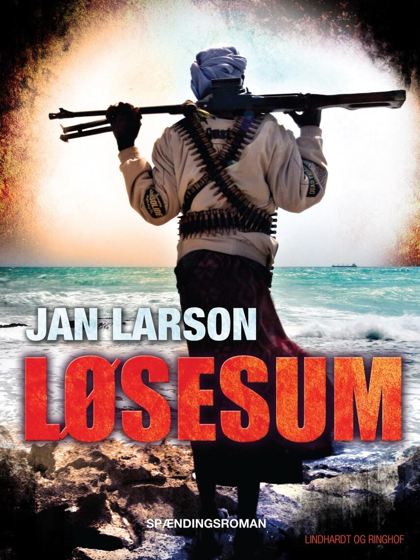 Jan Larson: Løsesum : spændingsroman