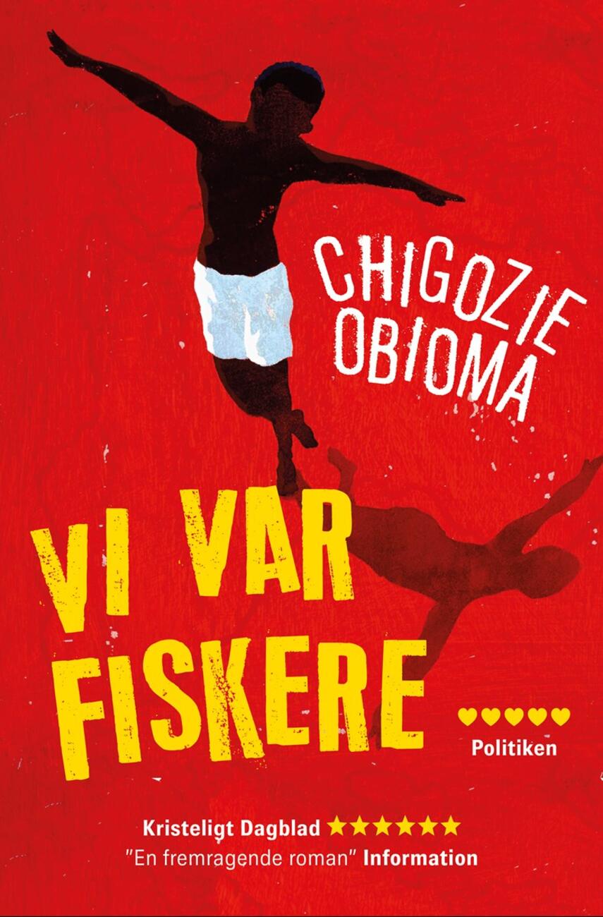 Chigozie Obioma (f. 1986): Vi var fiskere : roman