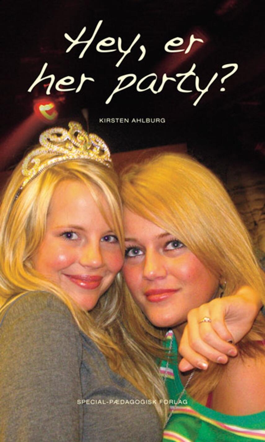 Kirsten Ahlburg: Hey, er her party?