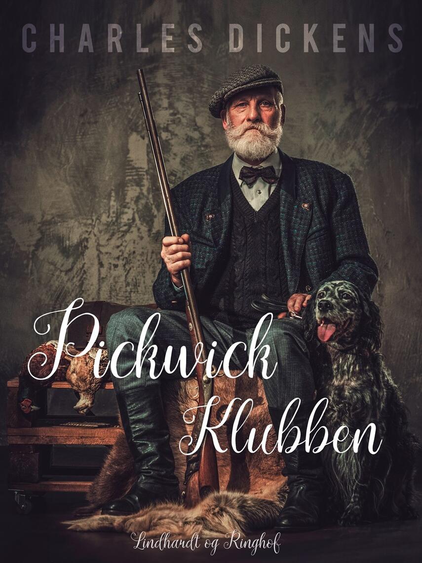 Charles Dickens: Pickwick Klubben