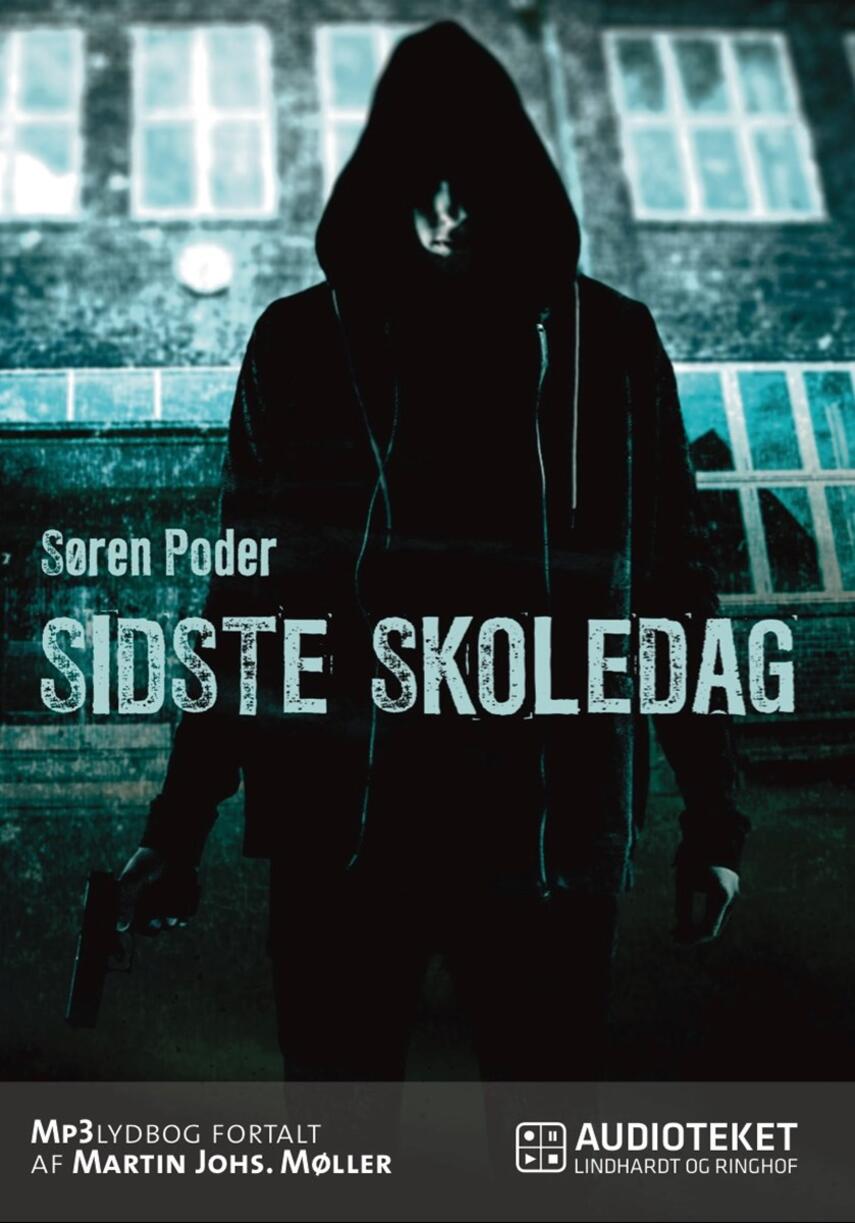 Søren Poder (f. 1974): Sidste skoledag