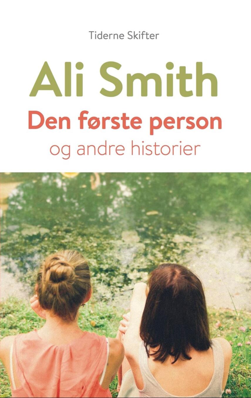 Ali Smith: Den første person og andre historier