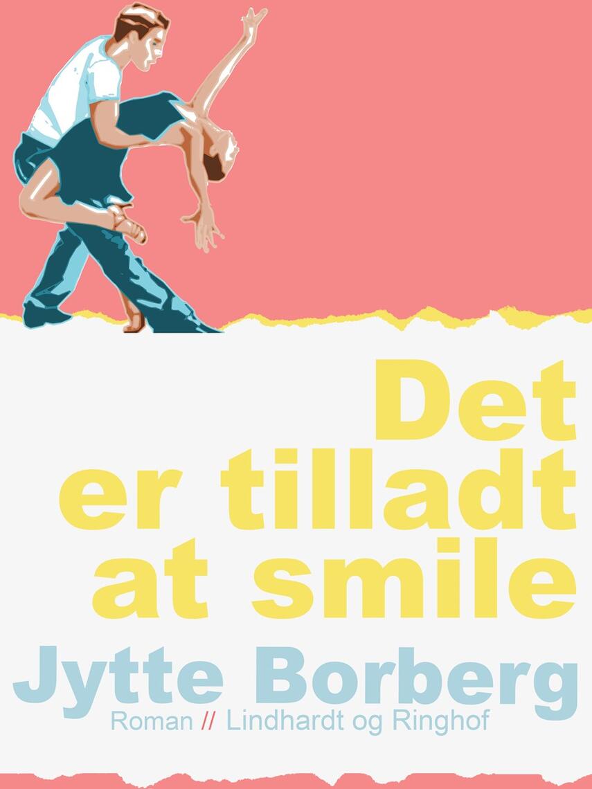 Jytte Borberg: Det er tilladt at smile : roman
