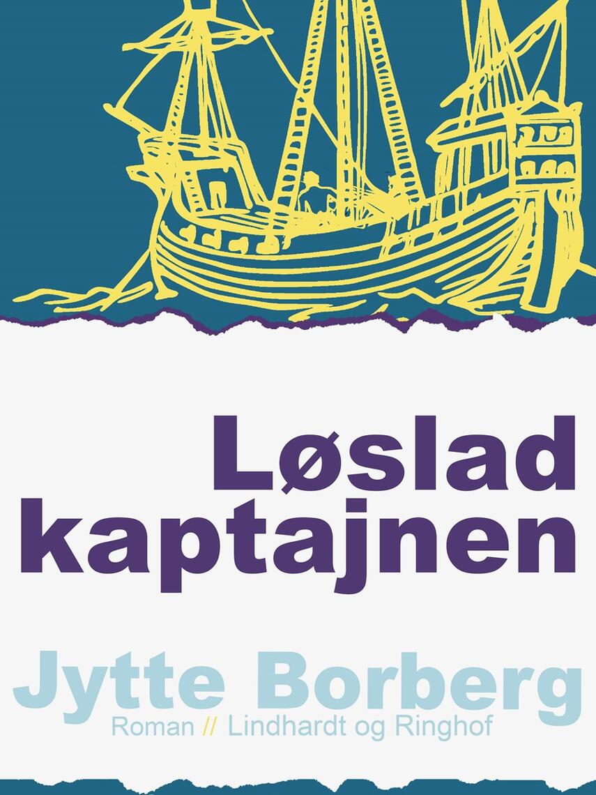 Jytte Borberg: Løslad kaptajnen : roman