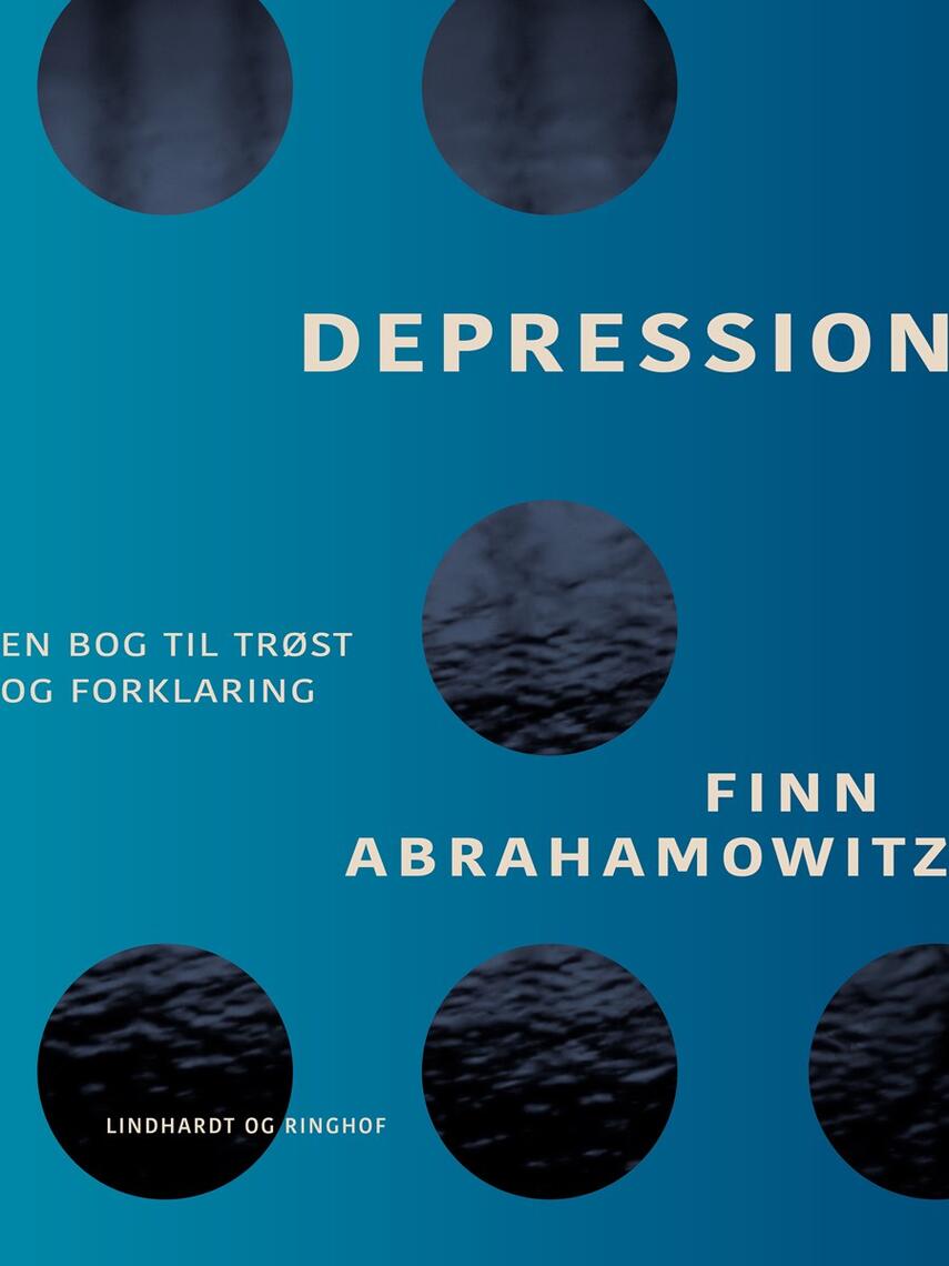 Finn Abrahamowitz: Depression : en bog til trøst og forklaring