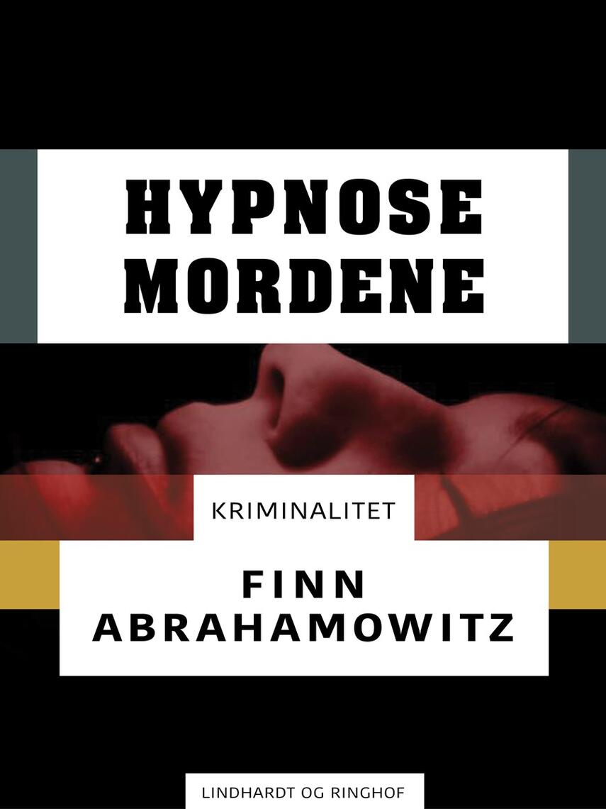 Finn Abrahamowitz: Hypnosemordene : kriminalitet