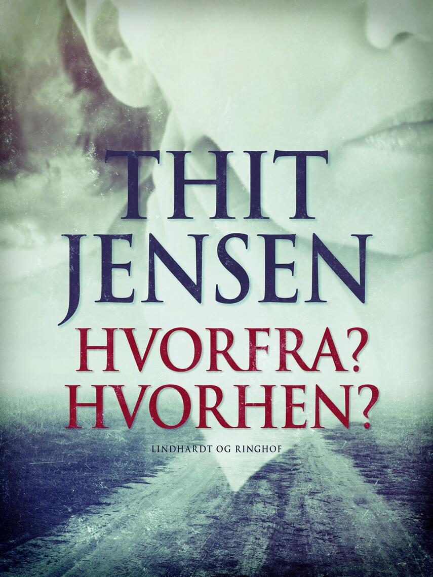 Thit Jensen (f. 1876): Hvorfra? Hvorhen?