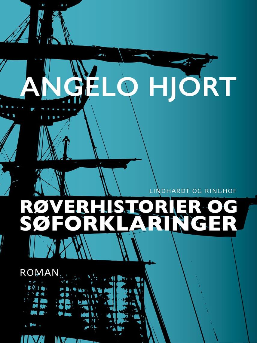 Angelo Hjort: Røverhistorier og søforklaringer