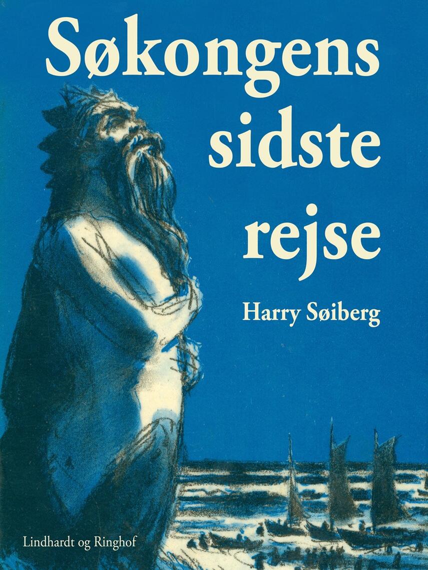 Harry Søiberg: Søkongens sidste rejse