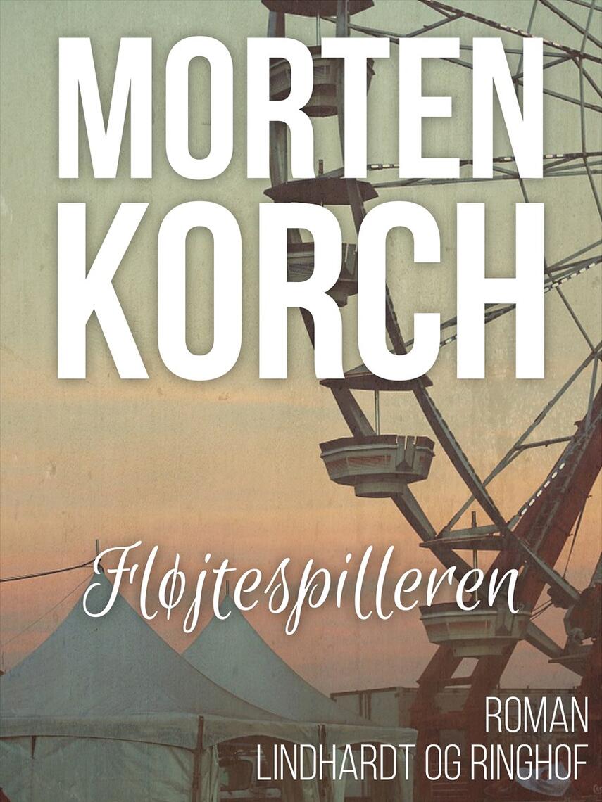 Morten Korch: Fløjtespilleren : roman