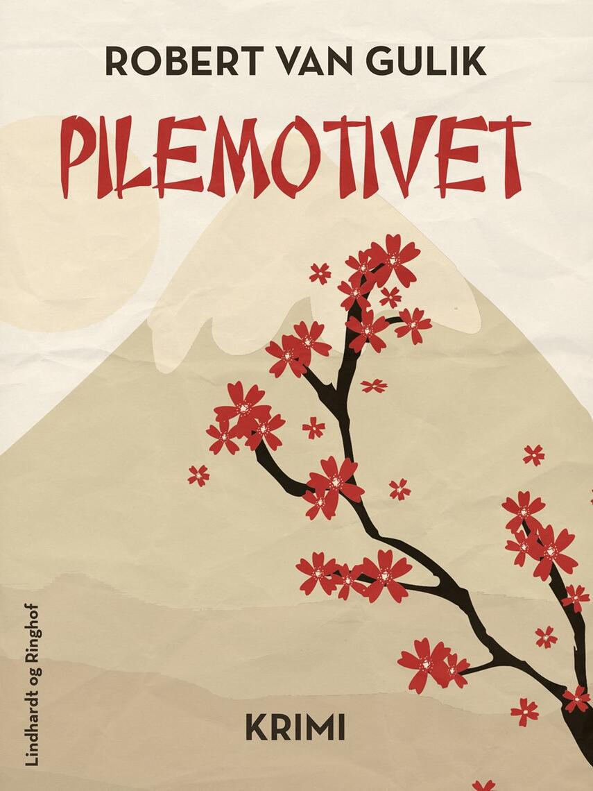 Robert van Gulik: Pilemotivet : krimi
