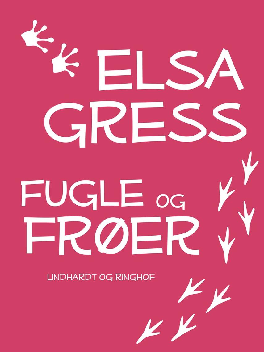 Elsa Gress: Fugle og frøer : afsnit og epistler : essays