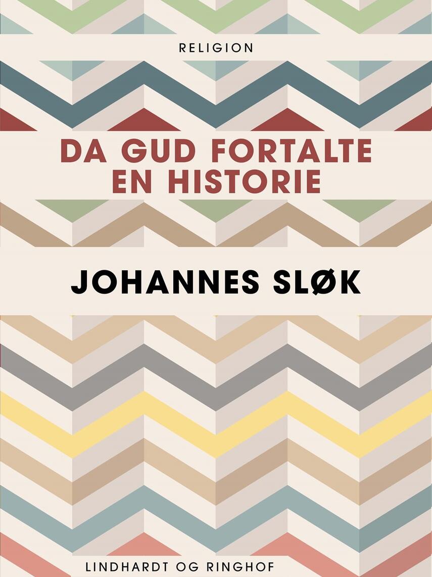 Johannes Sløk: Da Gud fortalte en historie