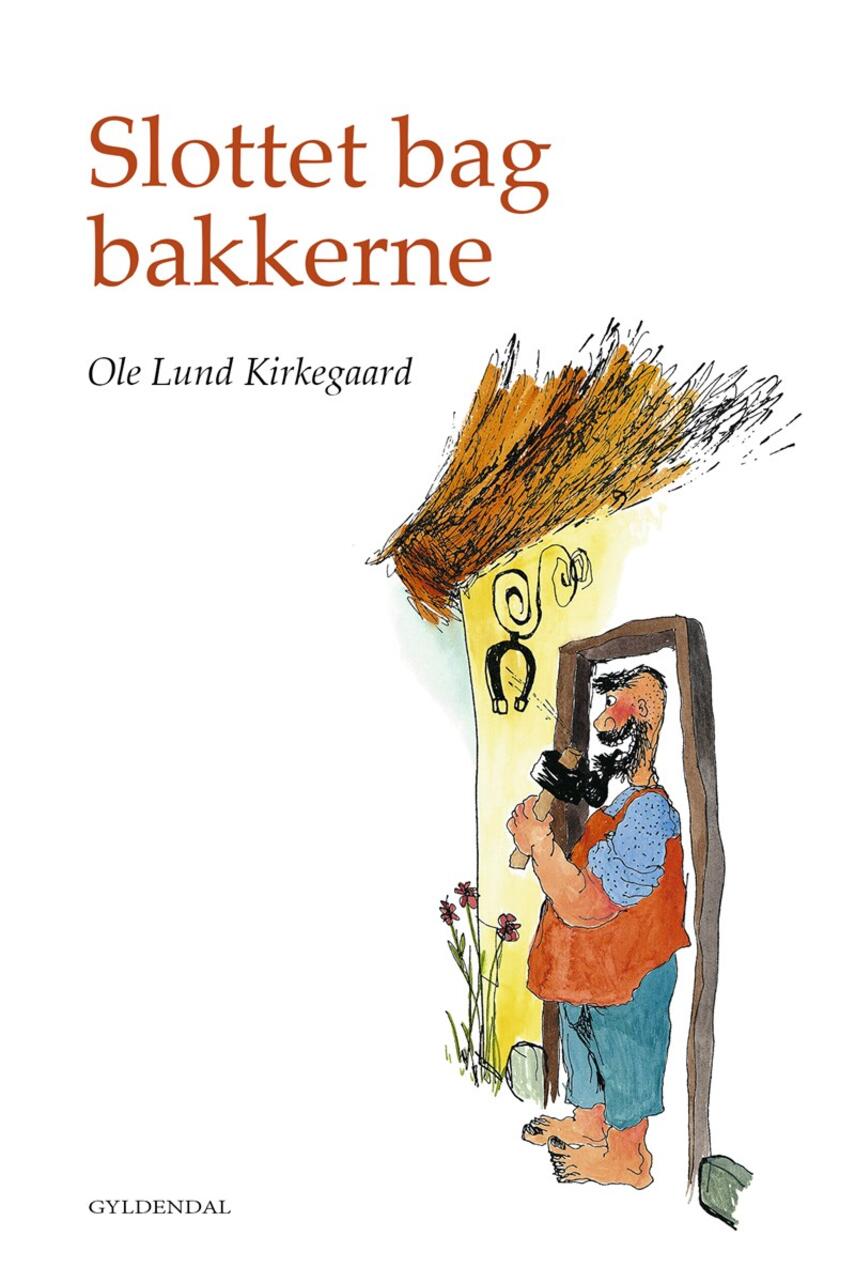 Ole Lund Kirkegaard: Slottet bag bakkerne