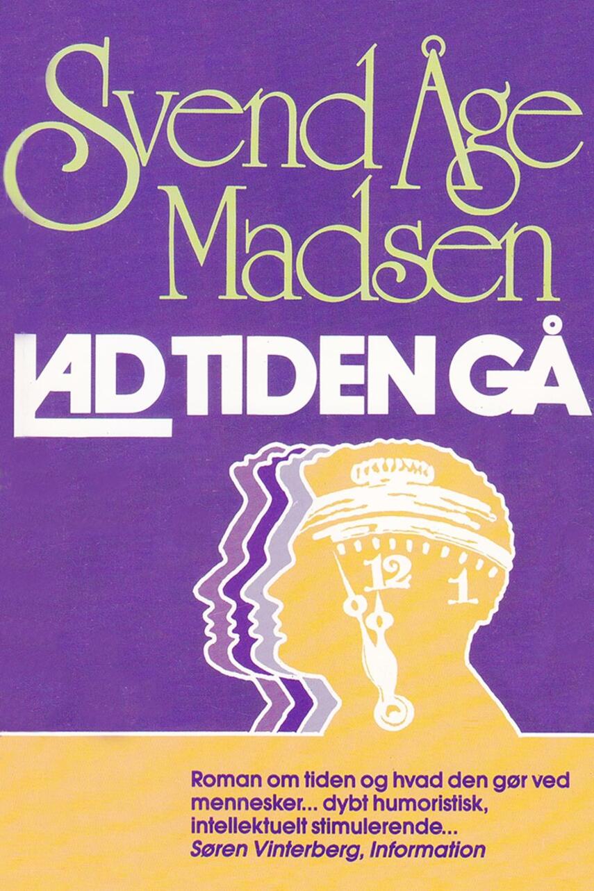 Svend Åge Madsen (f. 1939): Lad tiden gå
