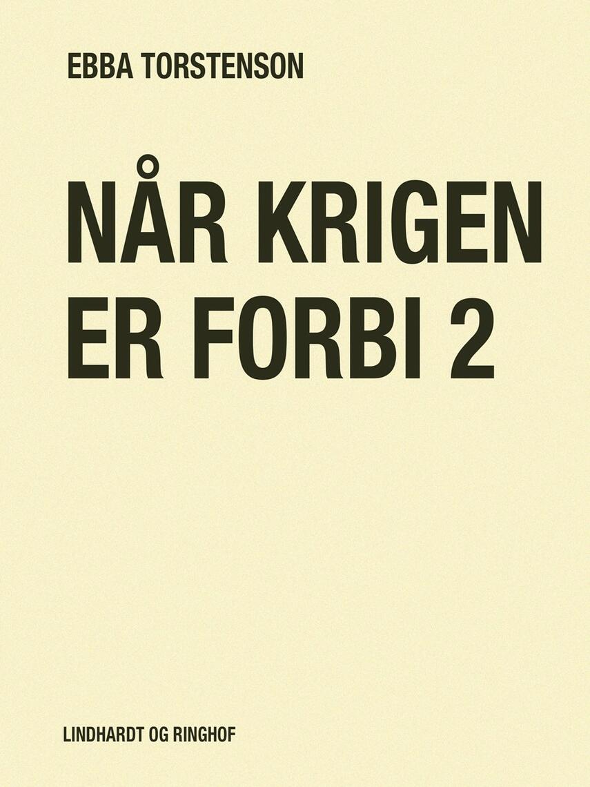 Ebba Torstenson: Når krigen er forbi. 2