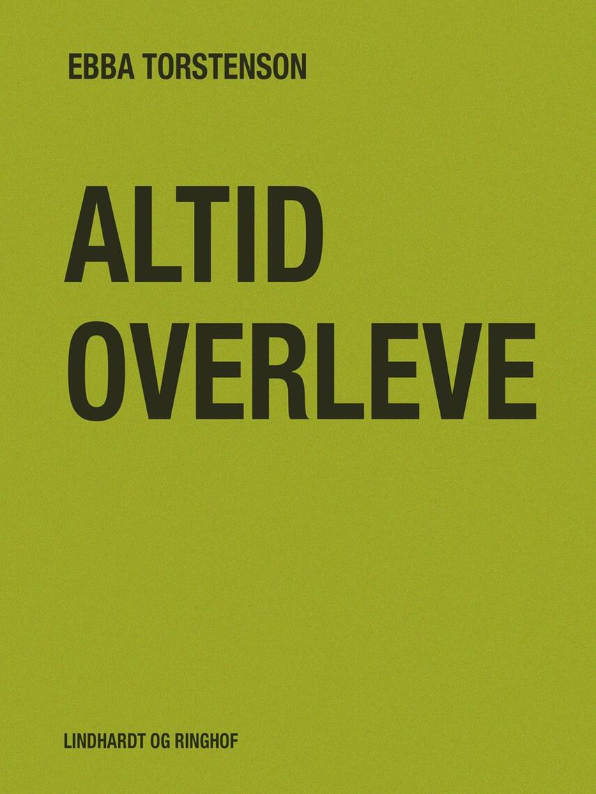 Ebba Torstenson: Altid overleve