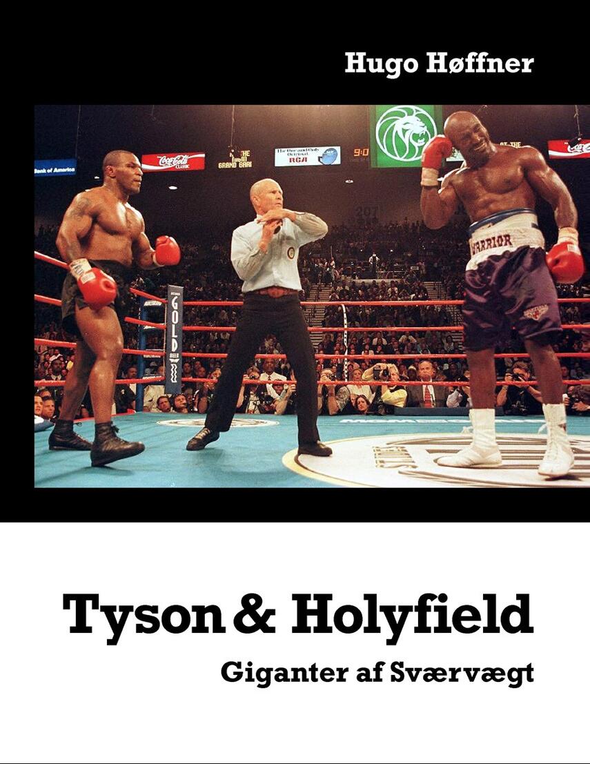 Hugo Høffner: Tyson & Holyfield : giganter af sværvægt