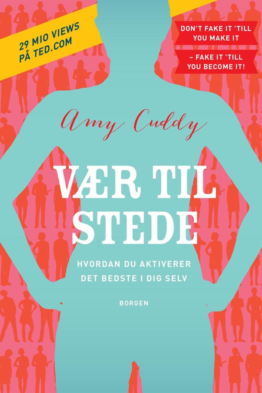 Amy Cuddy: Vær til stede : hvordan du aktiverer det bedste i dig selv