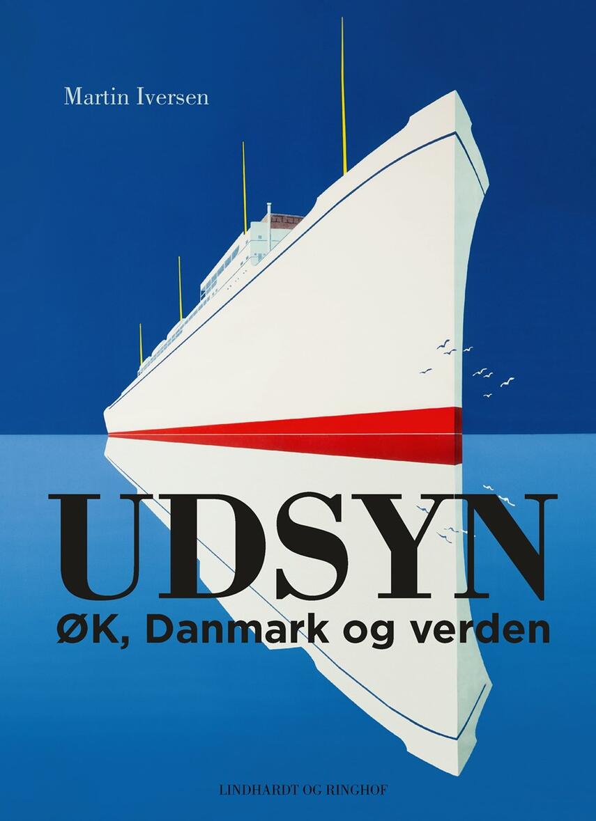 Martin Jes Iversen: Udsyn : ØK, Danmark og verden