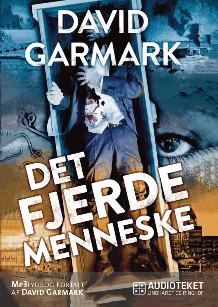 David Garmark (f. 1972): Det fjerde menneske