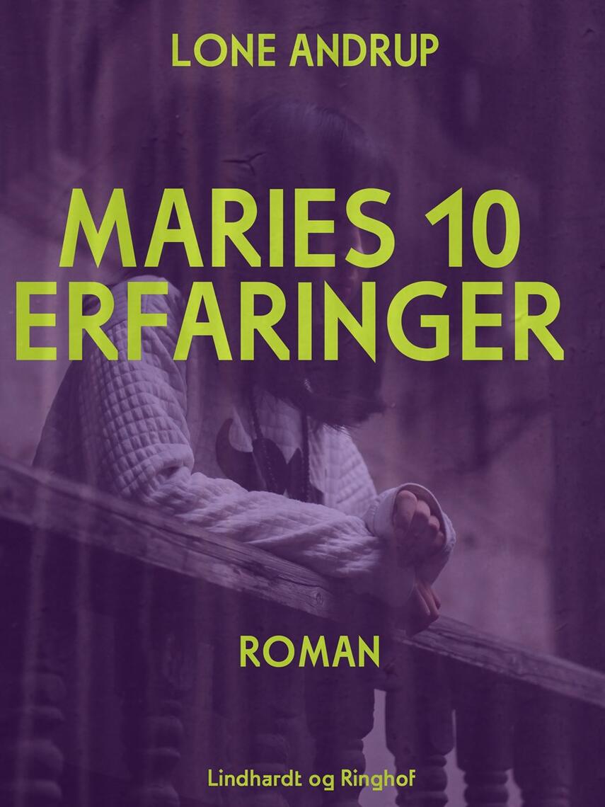 Lone Andrup: Maries 10 erfaringer : roman