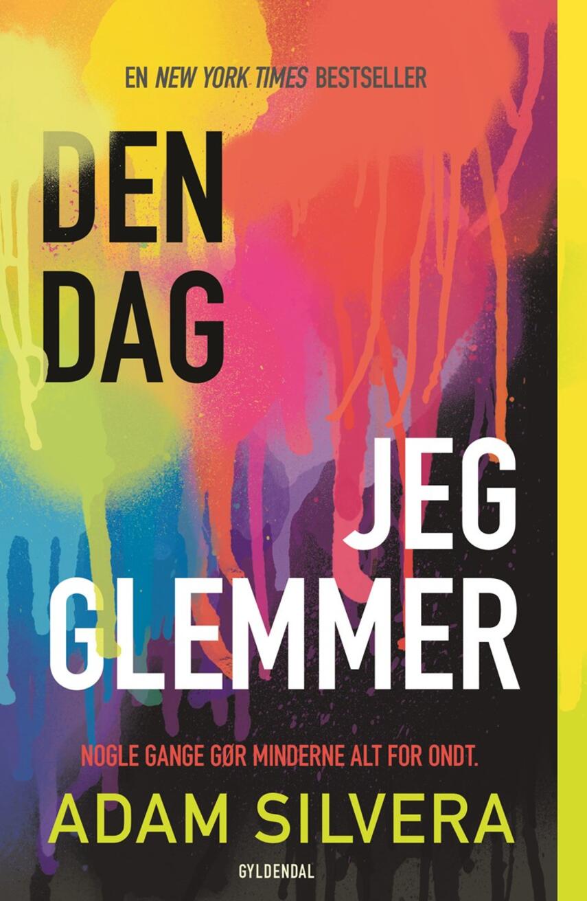 Adam Silvera: Den dag jeg glemmer