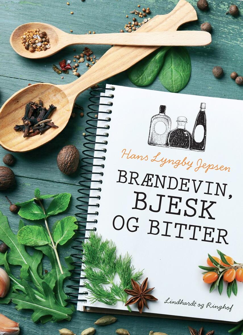 Hans Lyngby Jepsen: Brændevin, bjesk og bitter