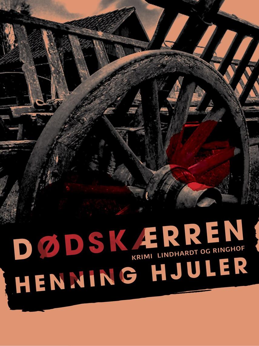 Henning Hjuler (f. 1915): Dødskærren : krimi