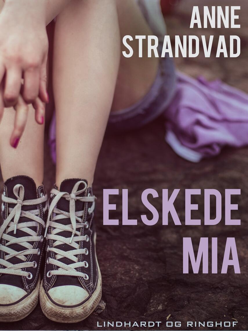 Anne Strandvad: Elskede Mia