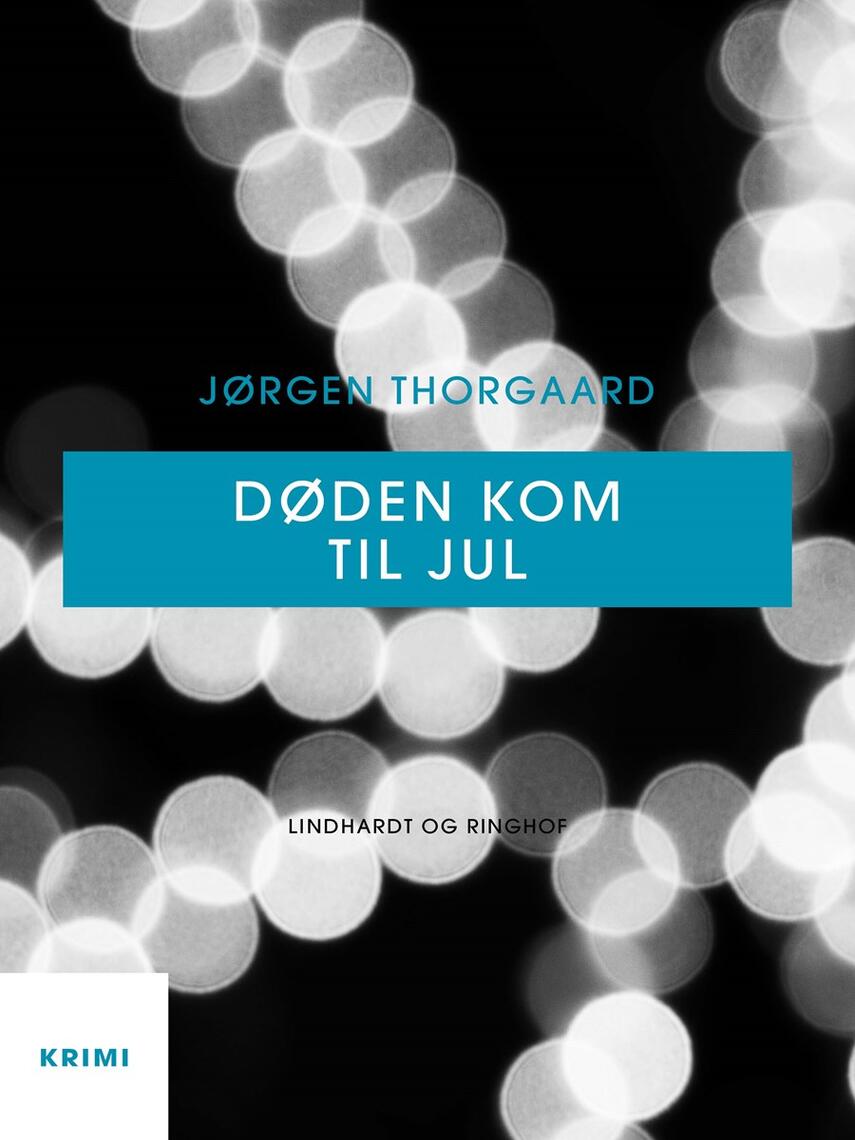 Jørgen Thorgaard: Døden kom til jul : krimi