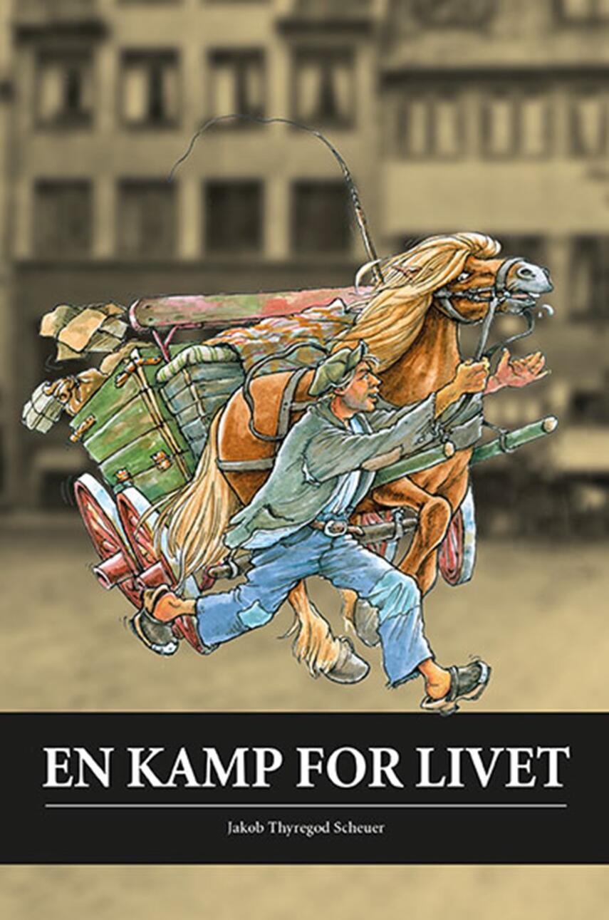 Jakob Thyregod Scheuer: En kamp for livet