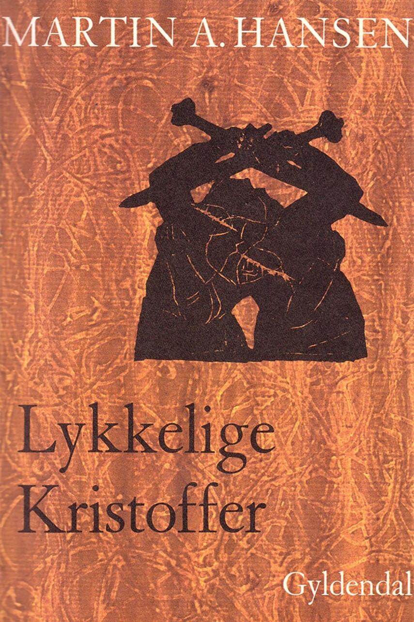 Martin A. Hansen (f. 1909): Lykkelige Kristoffer