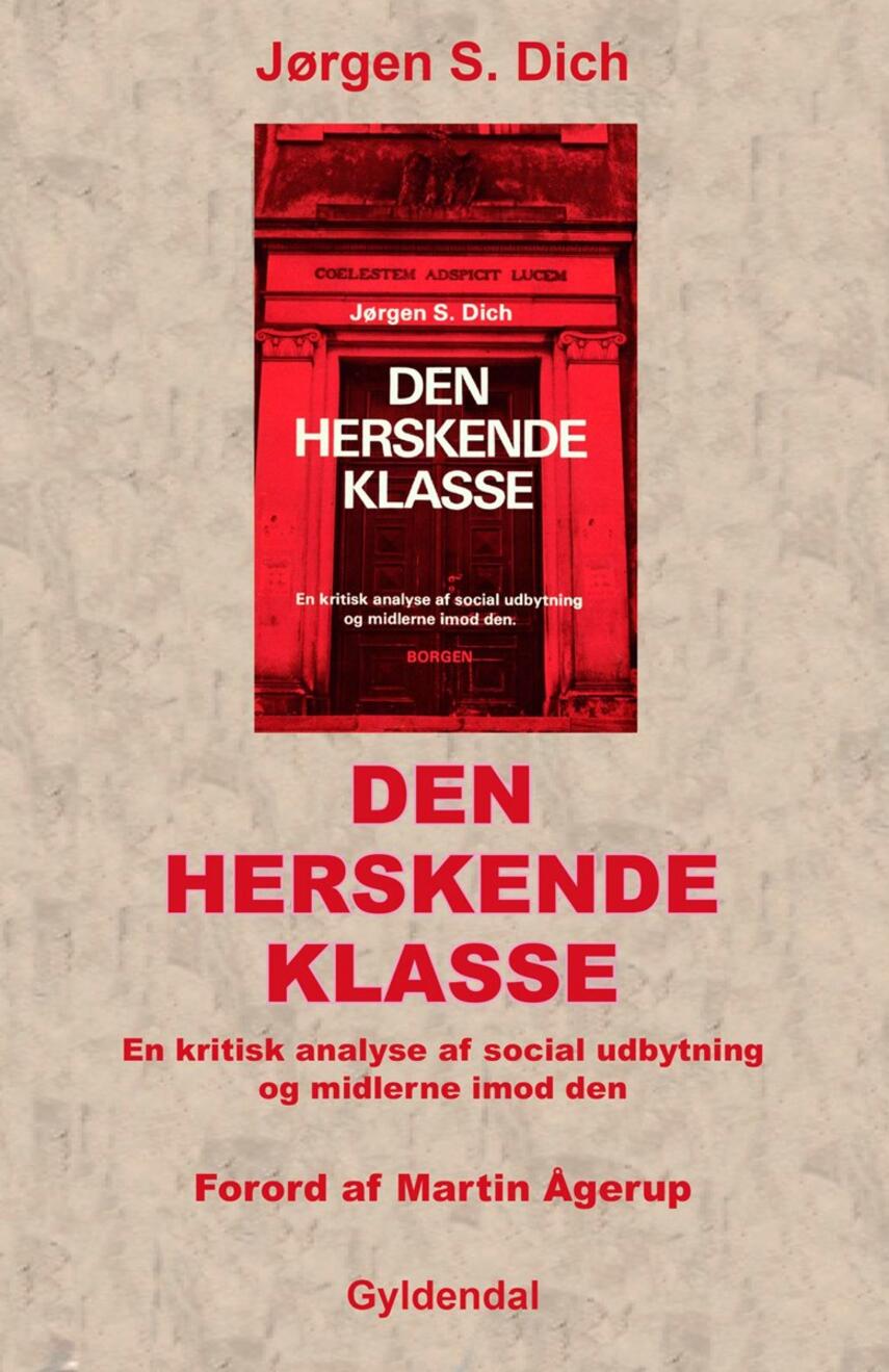 Jørgen S. Dich: Den herskende klasse : en kritisk analyse af social udbytning og midlerne imod den