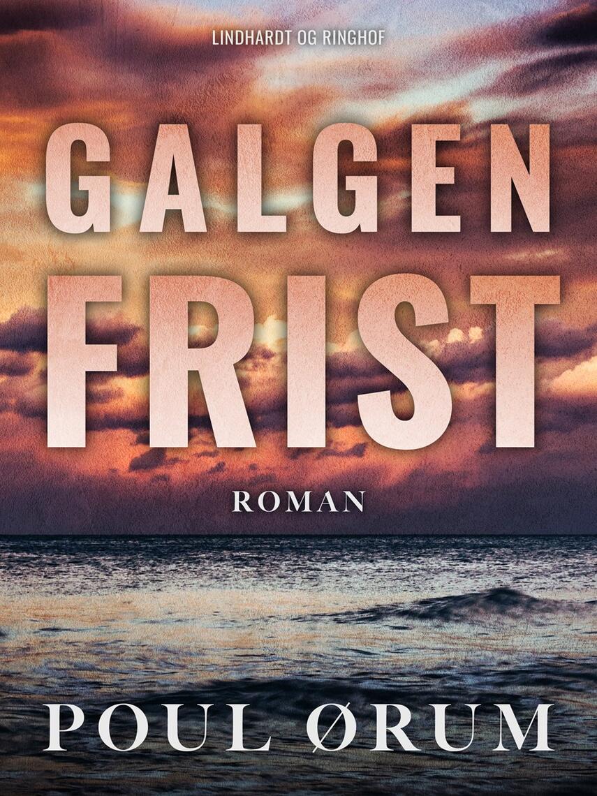 Poul Ørum (f. 1919): Galgenfrist : roman